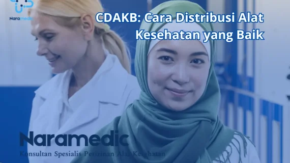 CDAKB: Cara Distribusi Alat Kesehatan yang Baik