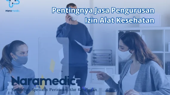 Pentingnya Jasa Pengurusan Izin Alat Kesehatan