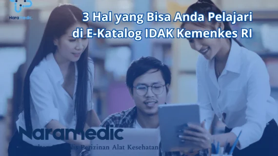 3 Hal yang Bisa Anda Pelajari di E-Katalog IDAK Kemenkes RI