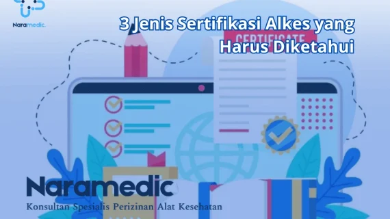 3 Jenis Sertifikasi Alkes yang Harus Diketahui