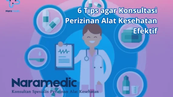 6 Tips agar Konsultasi Perizinan Alat Kesehatan Efektif