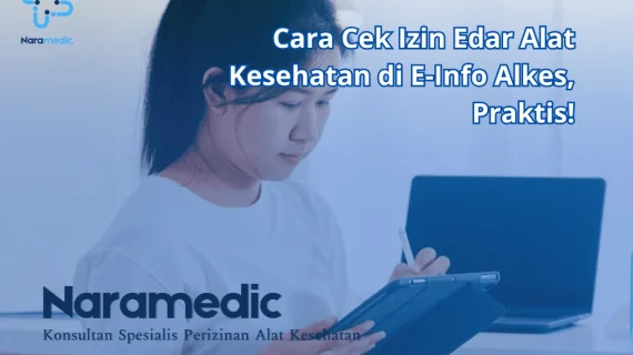 Cara Cek Izin Edar Alat Kesehatan di E-Info Alkes, Praktis!