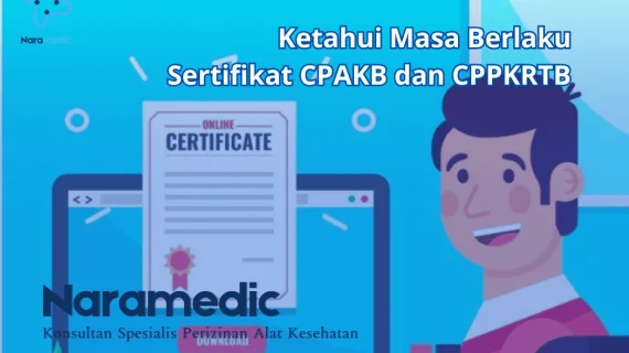 Ketahui Masa Berlaku Sertifikat CPAKB dan CPPKRTB