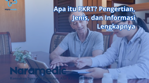 Apa itu PKRT? Pengertian, Jenis, dan Informasi Lengkapnya