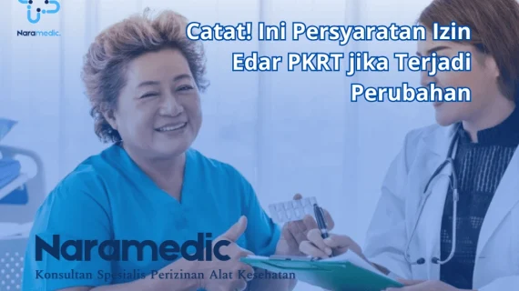 Catat! Ini Persyaratan Izin Edar PKRT jika Terjadi Perubahan