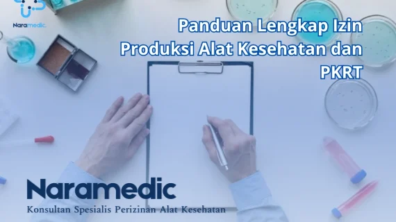 Panduan Lengkap Izin Produksi Alat Kesehatan dan PKRT