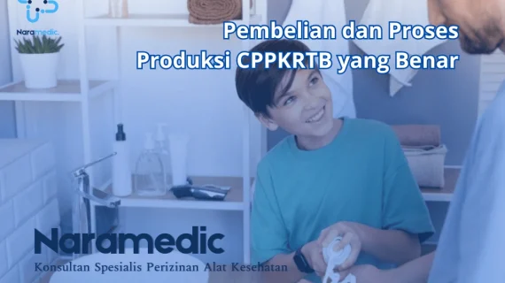 Pembelian dan Proses Produksi CPPKRTB yang Benar