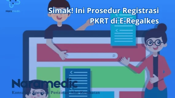 Simak! Ini Prosedur Registrasi PKRT di E-Regalkes