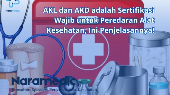 AKL dan AKD adalah Sertifikasi Wajib untuk Peredaran Alat Kesehatan, Ini Penjelasannya!