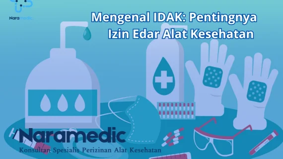 Mengenal IDAK: Pentingnya Izin Edar Alat Kesehatan